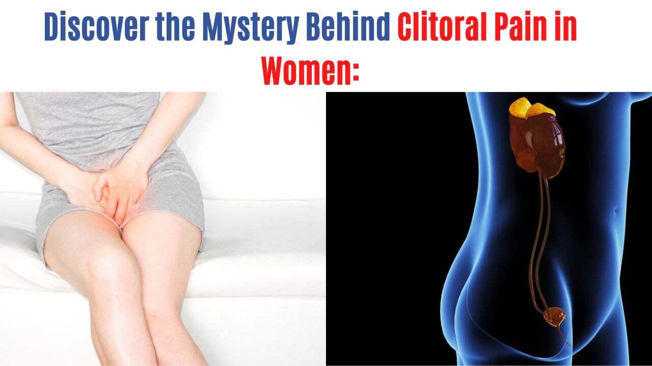 Clitoris Pain in Women