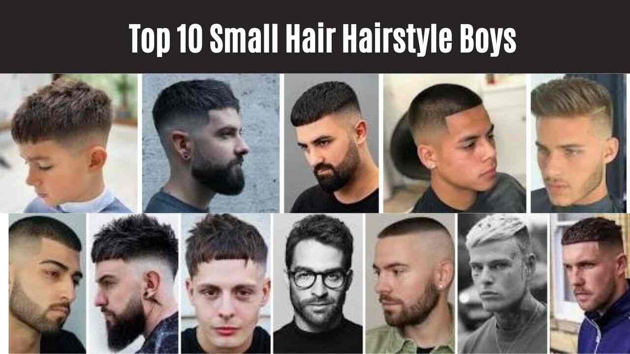 Top 10 Small Hair Hairstyle Boys